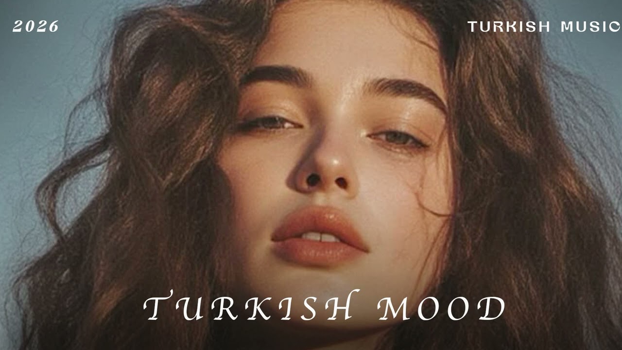 TURKISH MOOD - NE KADAR ( mix 2026)