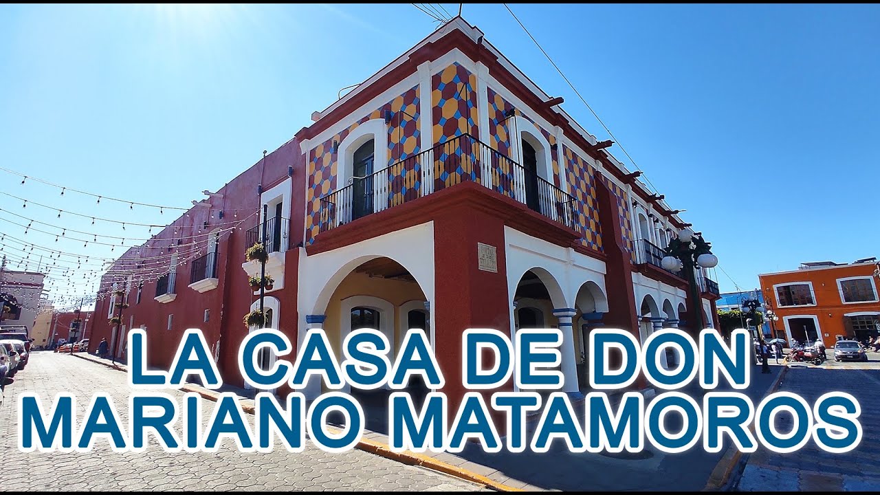 Casa Colorada - Aquí vivió Mariano Matamoros