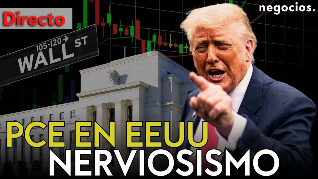 DIRECTO | PCE EN EEUU: NERVIOSISMO EN EL MERCADO POR LA INFLACIÓN Y ¿LA FED OBLIGADA A RECORTES?