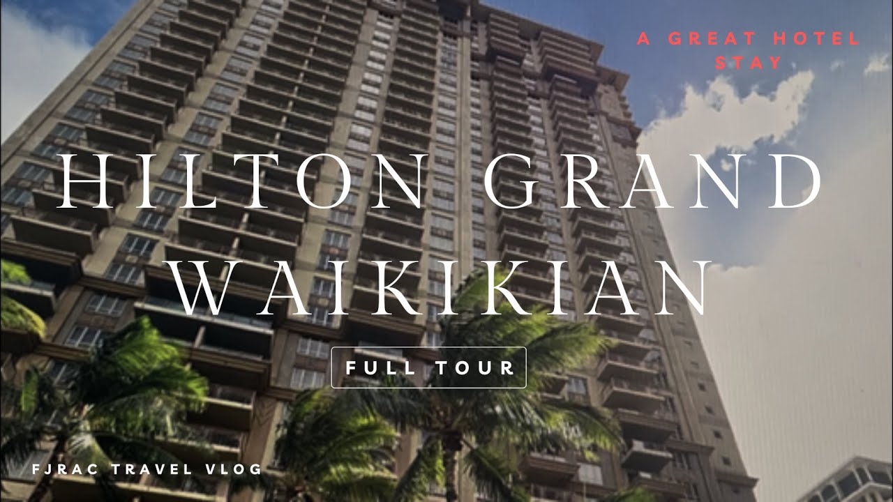 Hilton Grand Waikikian: The Ultimate Waikiki Resort Stay