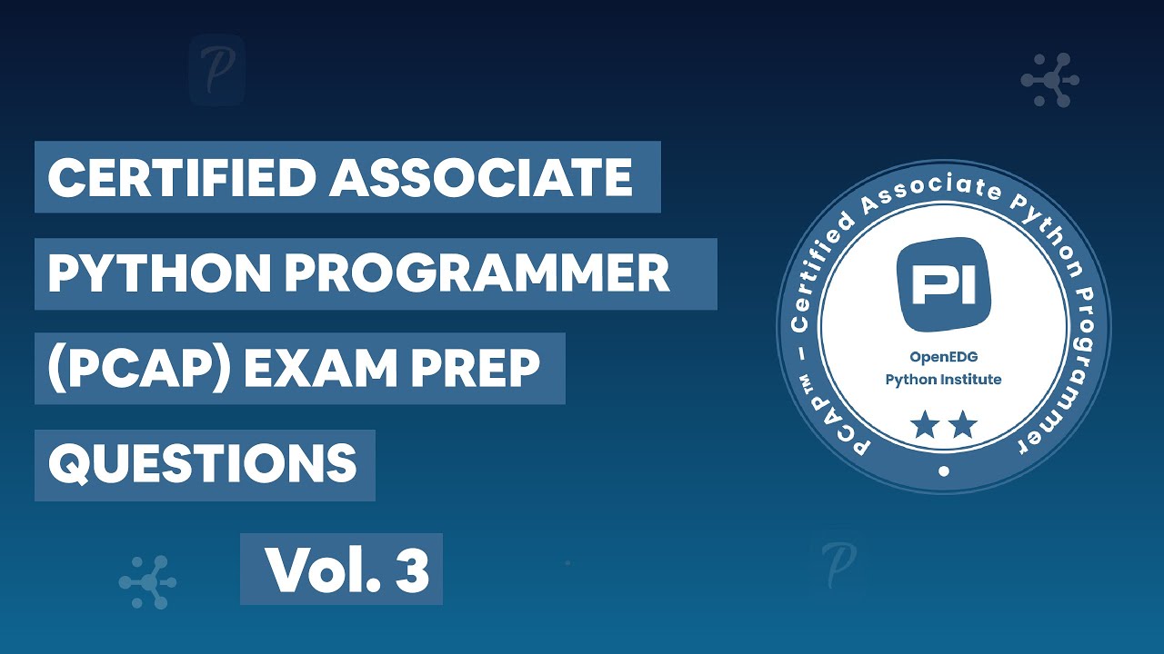 Certified Associate Python Programmer (PCAP) Practice Exam Questions vol. 3