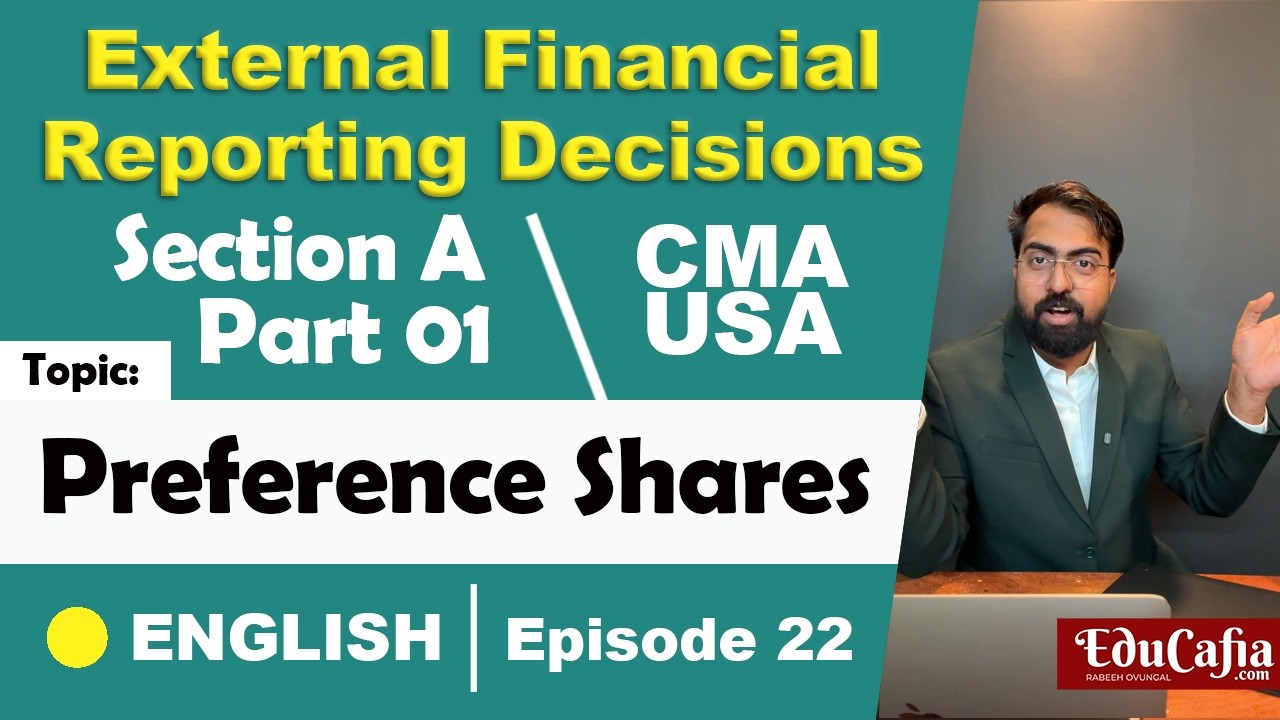 Preference Shares| External Financial Reporting Decisions | Section A | CMA USA Part 1 | Episode 22