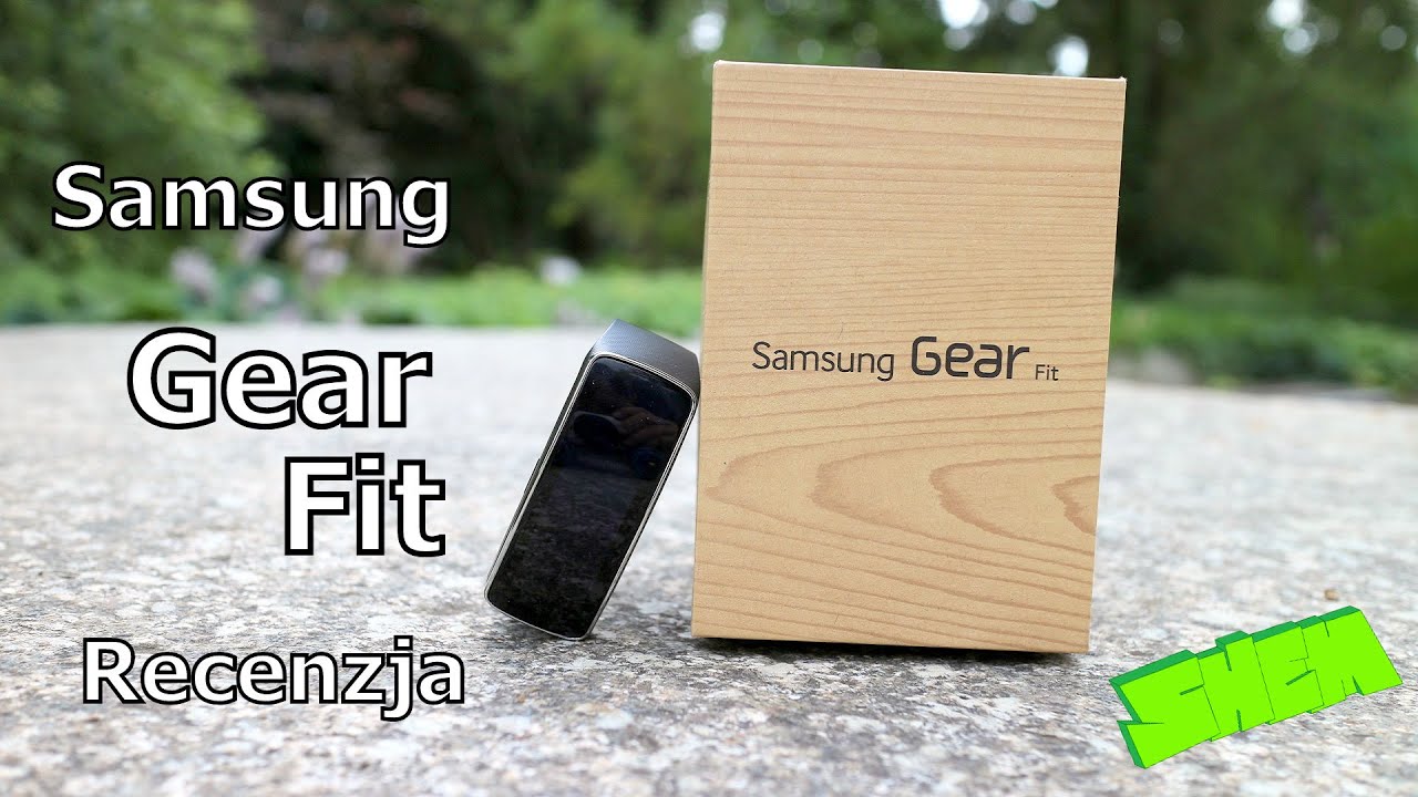 Samsung Gear Fit - Kr&oacute;tka recenzja [PL]