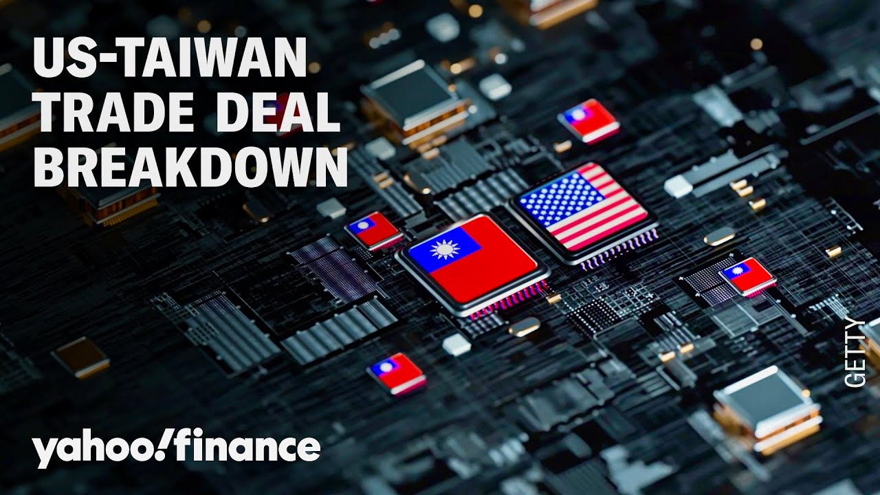 Why the US-Taiwan trade deal is a big deal for the chip industry