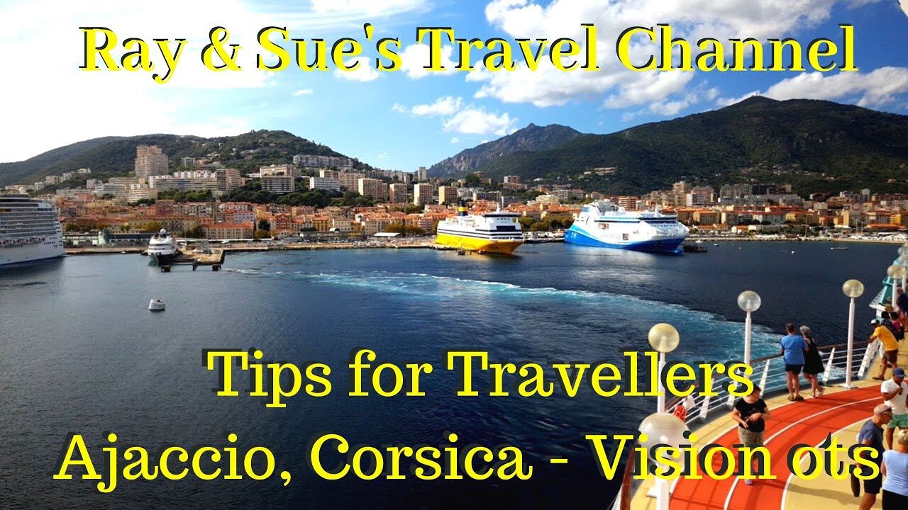 Vision of the Seas Ajaccio Corsica Port Tour