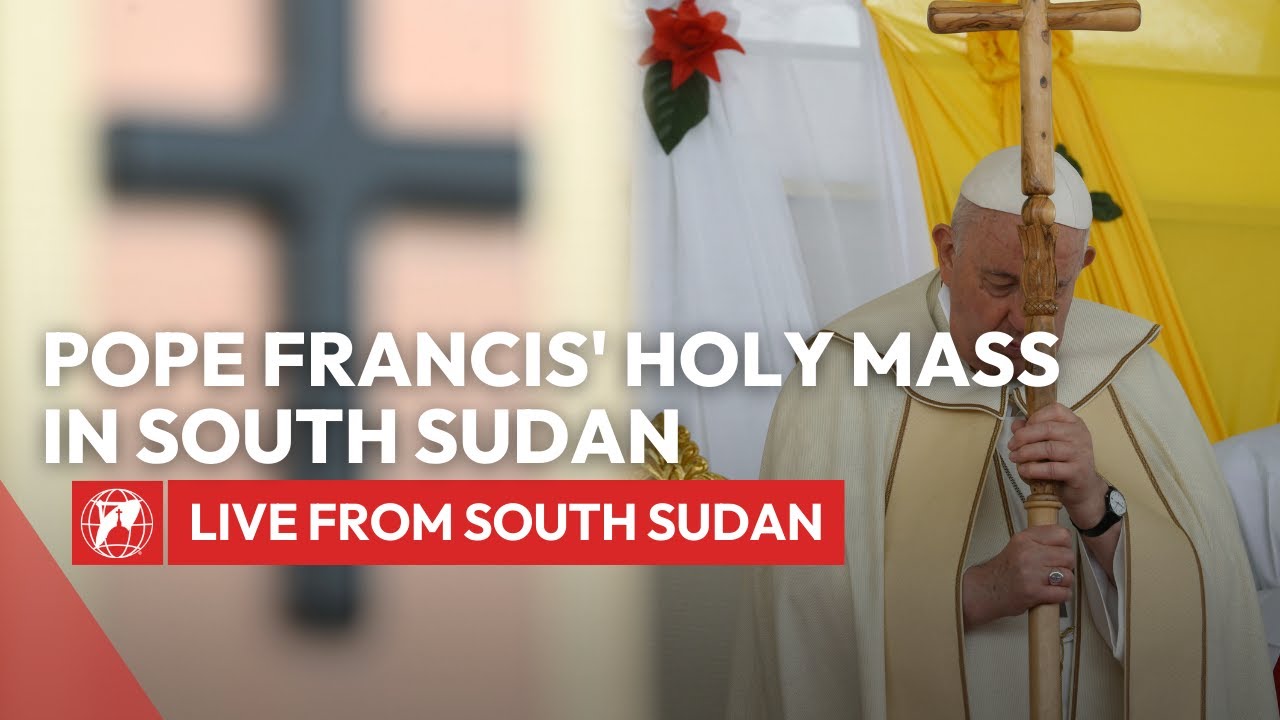 LIVE | Pope Francis in South Sudan | Holy Mass | February 5th 2023