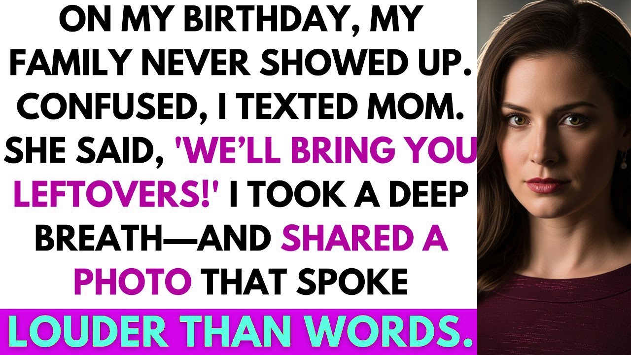On My Birthday, My Family Never Showed Up. Confused, I Texted Mom and She Replied With...
