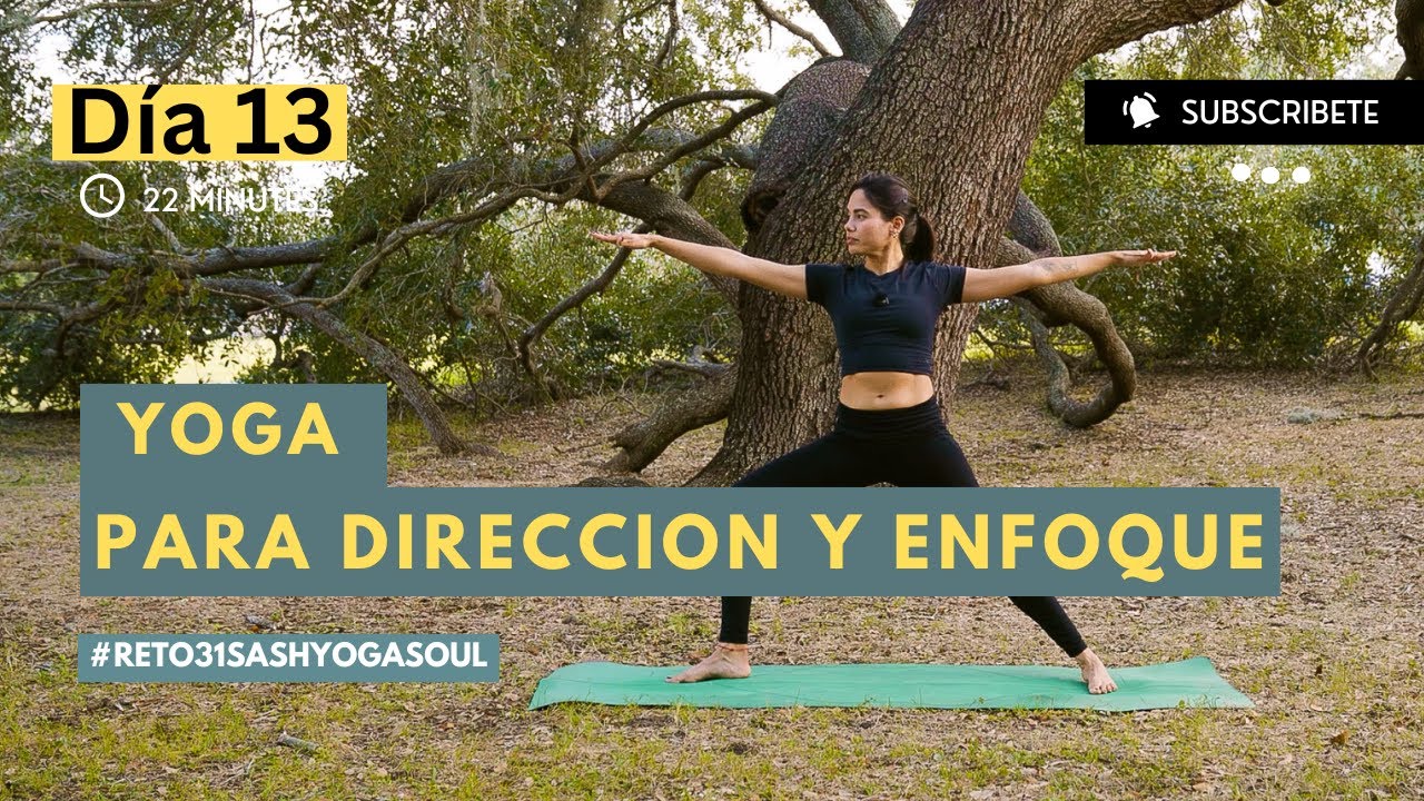 Reto 31 Días de Yoga | Día 13 DIRECCIÓN Y ENFOQUE  | SashYogaSoul