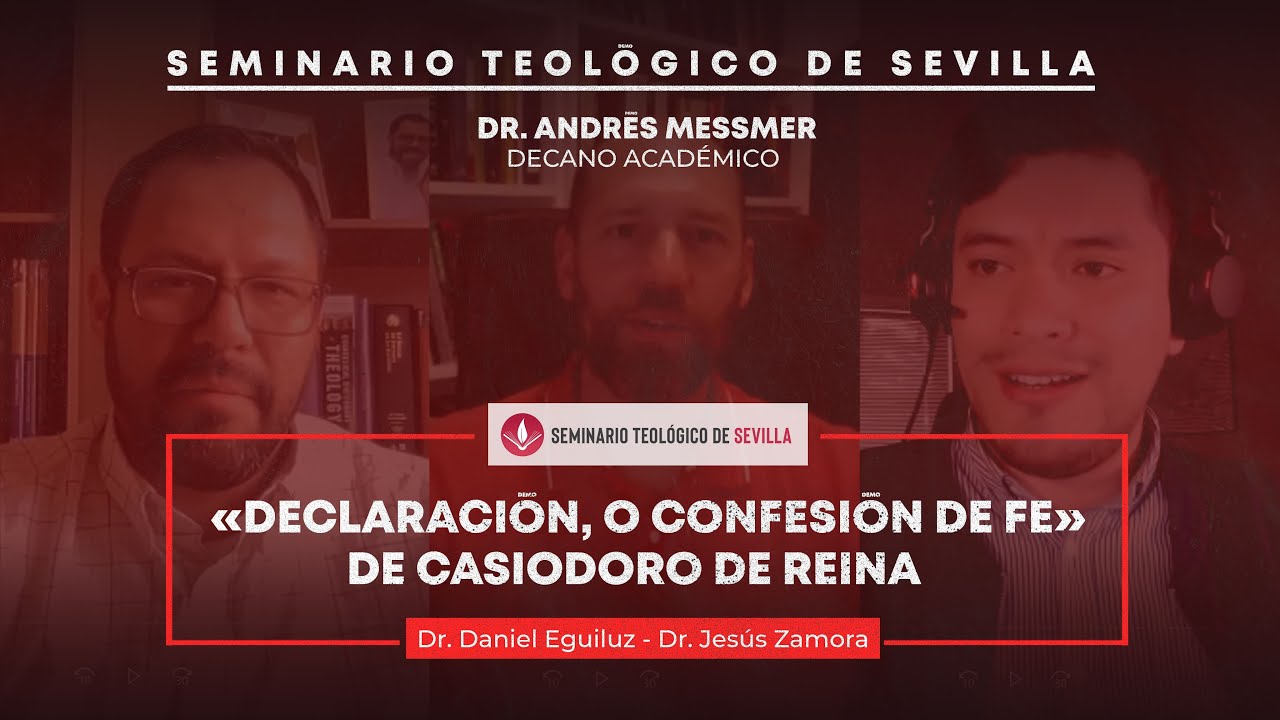 &laquo;DECLARACI&Oacute;N, O CONFESI&Oacute;N DE FE&raquo; DE CASIODORO DE REINA