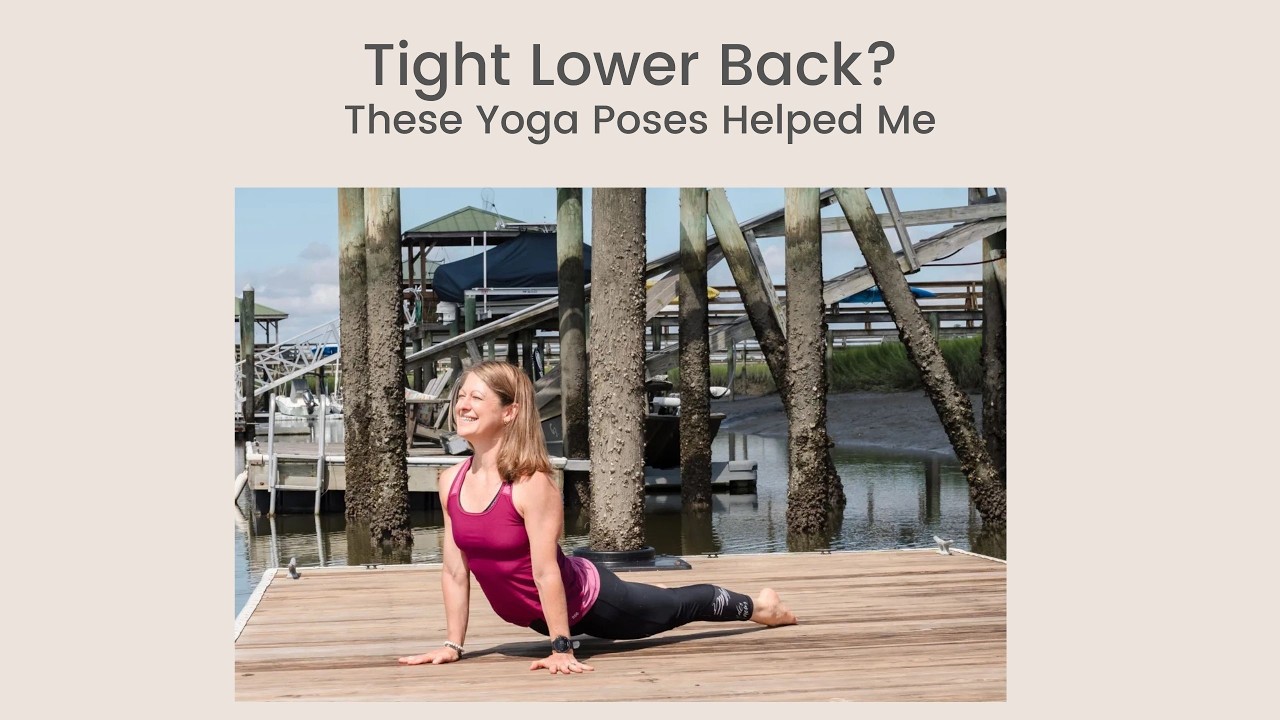 Tight Lower Back? These Yoga Poses Helped Me