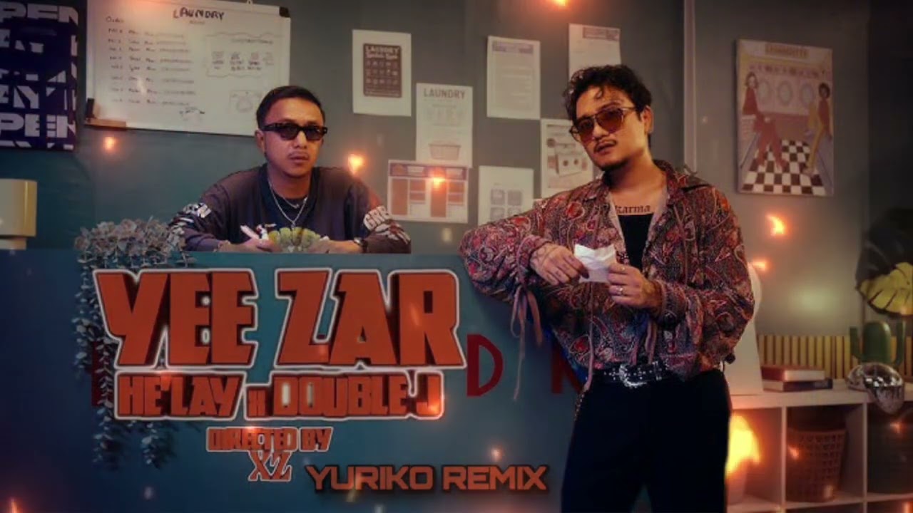 HE' LAY & DOUBLE J - YEE ZAR ( YURIKO REMIX )           