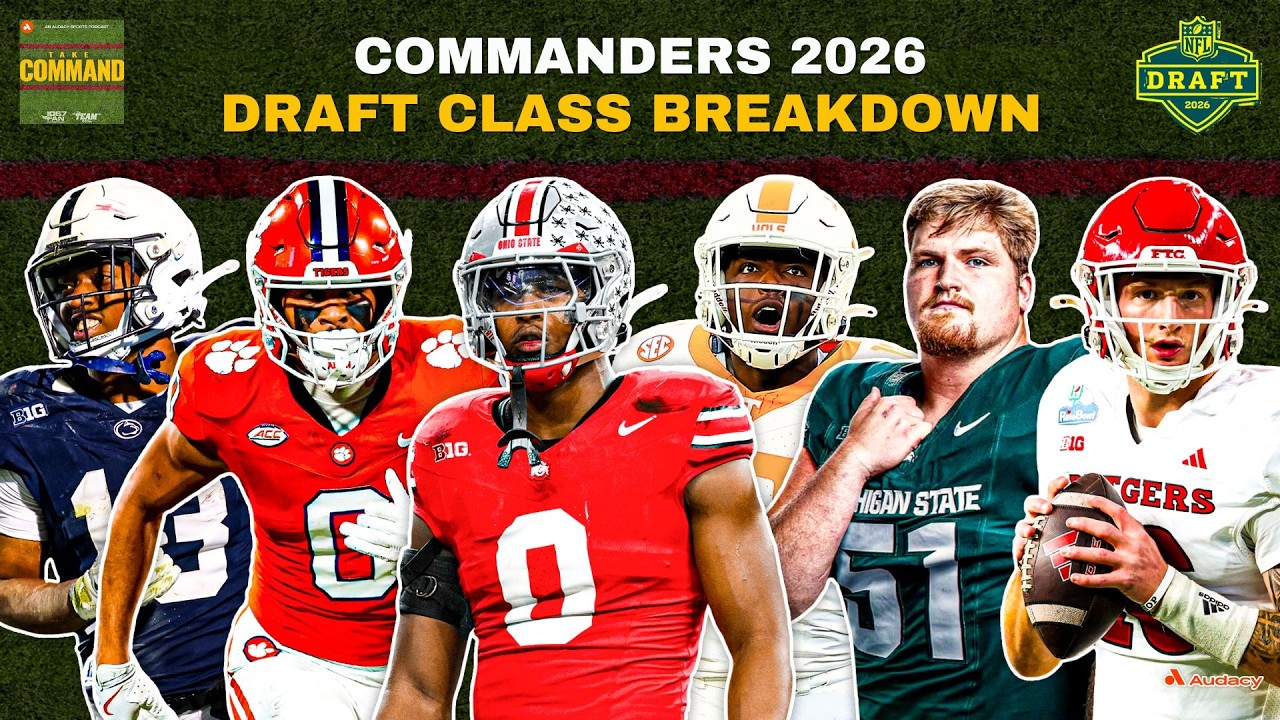 Commanders 2026 NFL Draft Class Breakdown | Take Command