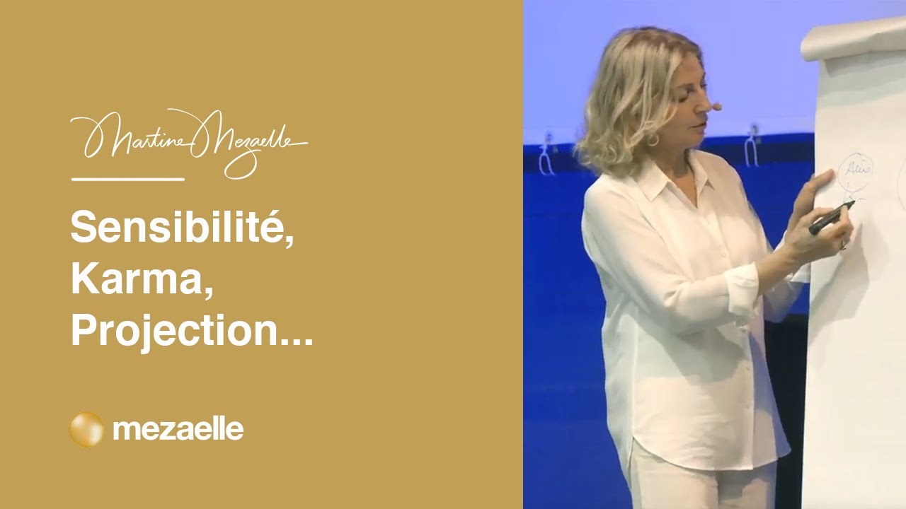 Sensibilité, Karma et Projection...