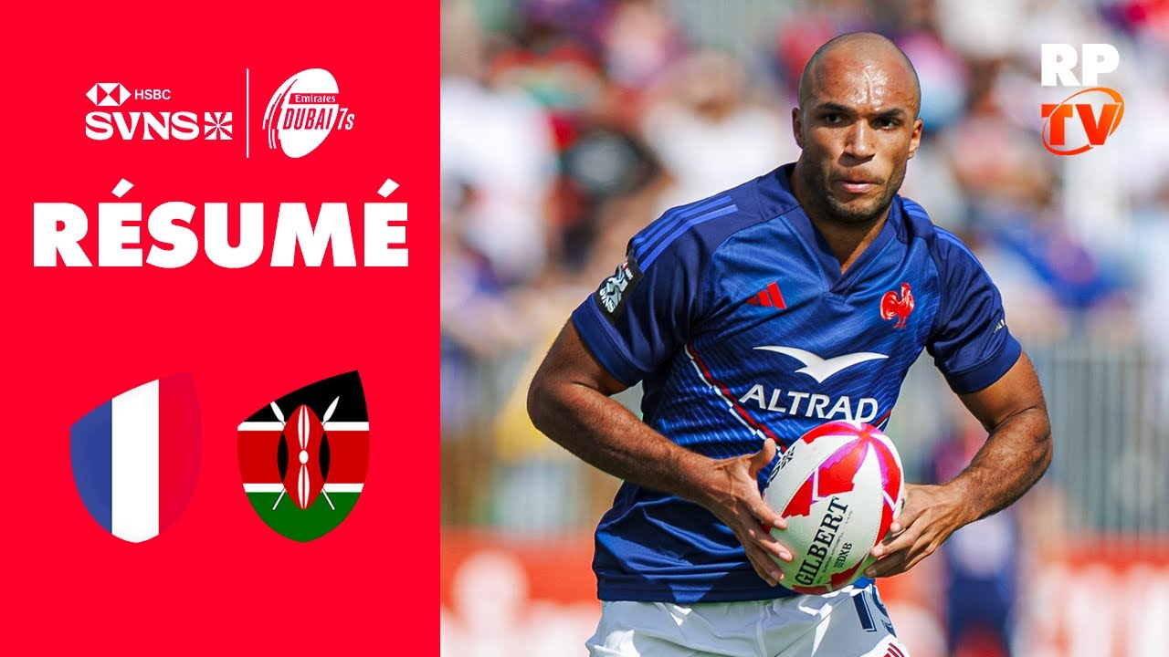 Une victoire à l’arraché | Résumé France vs Kenya | HSCB SVNS Dubaï