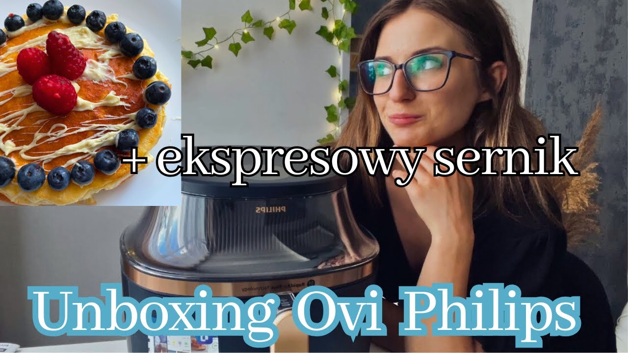 Test Philips Ovi NA332/00 - unboxing + ekspresowy przepis na fit serniczek #współpraca #ovi #przepis