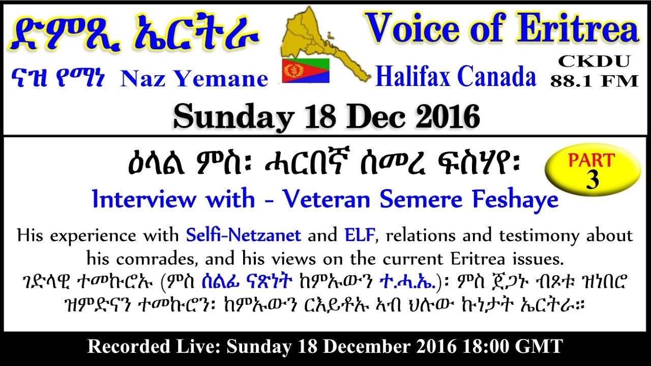 ckdu Voice of Eritrea Naz Yemane programme 2016-12-18 veteran Semere Feshaye P3
