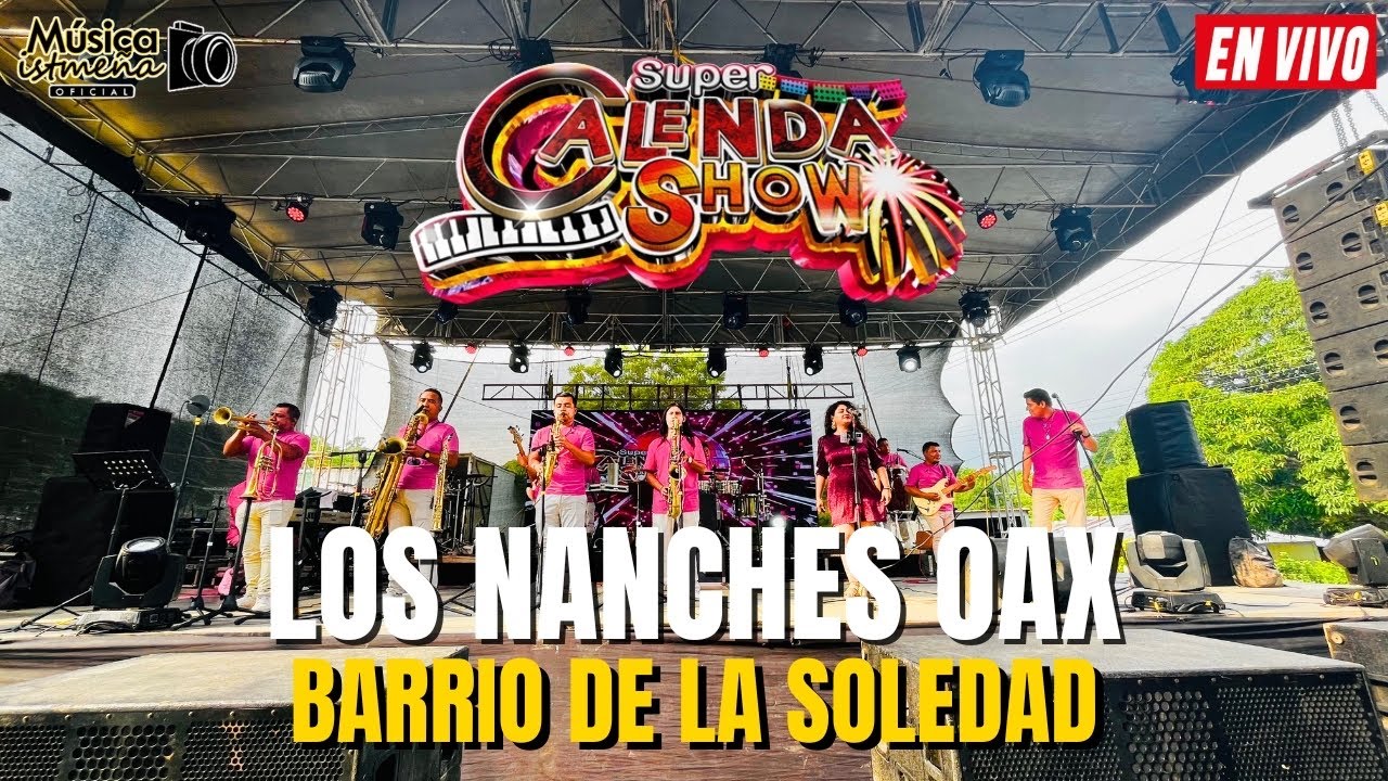 Super Calenda Show - Los Nanches Oax (En Vivo 2024)