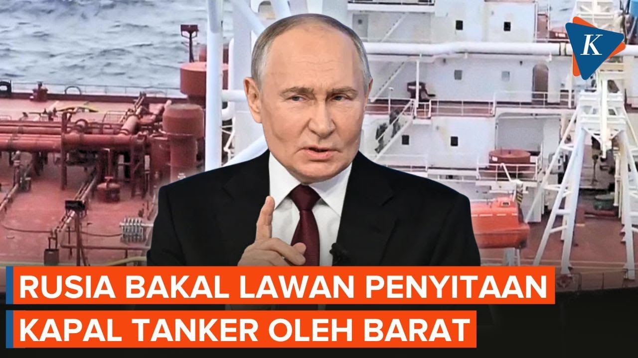 Rusia Beri Peringatan! Bakal Hentikan Penyitaan Kapal Tanker oleh Barat
