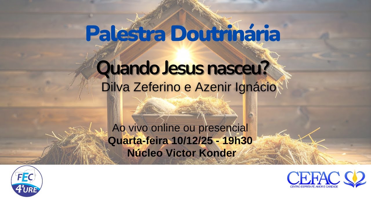 Palestra Doutrinária CEFAC: Quando Jesus nasceu?