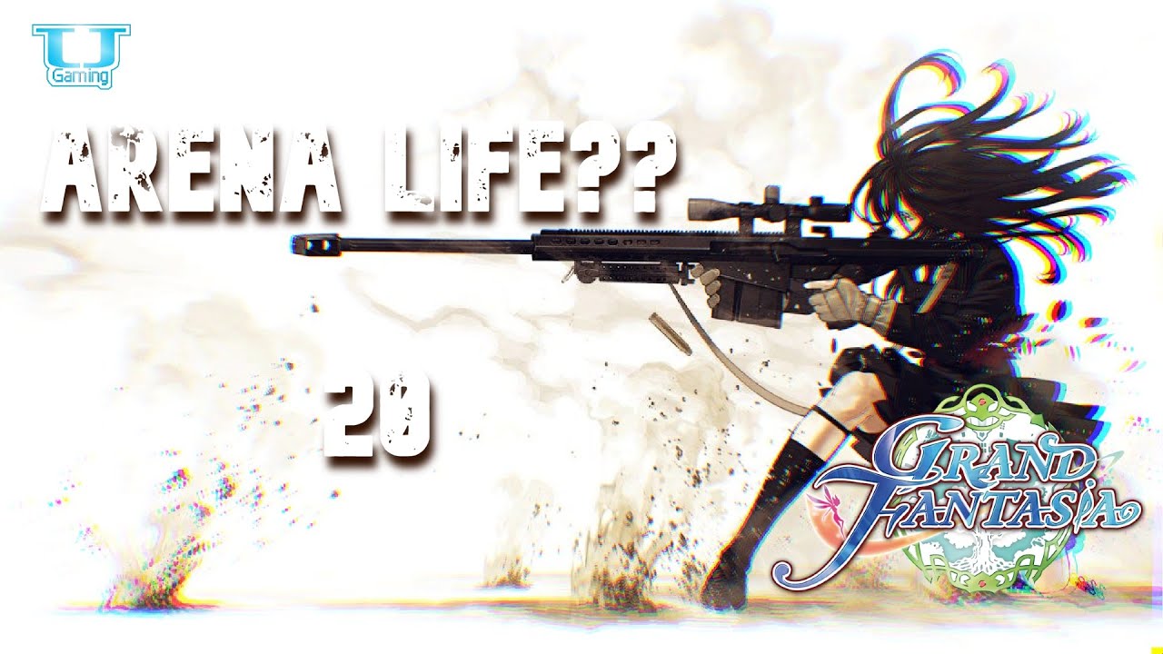 Grand Fantasia EN - Arena Life?? 20 - APanDuh | Chrono | Am I A Phantom?