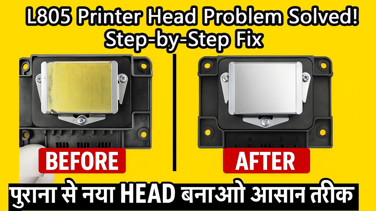 L 805 Printer Head Repair | पुराना से नया Head बनाओ आसान तरीका | Epson L805 Full Head Fix Tutorial