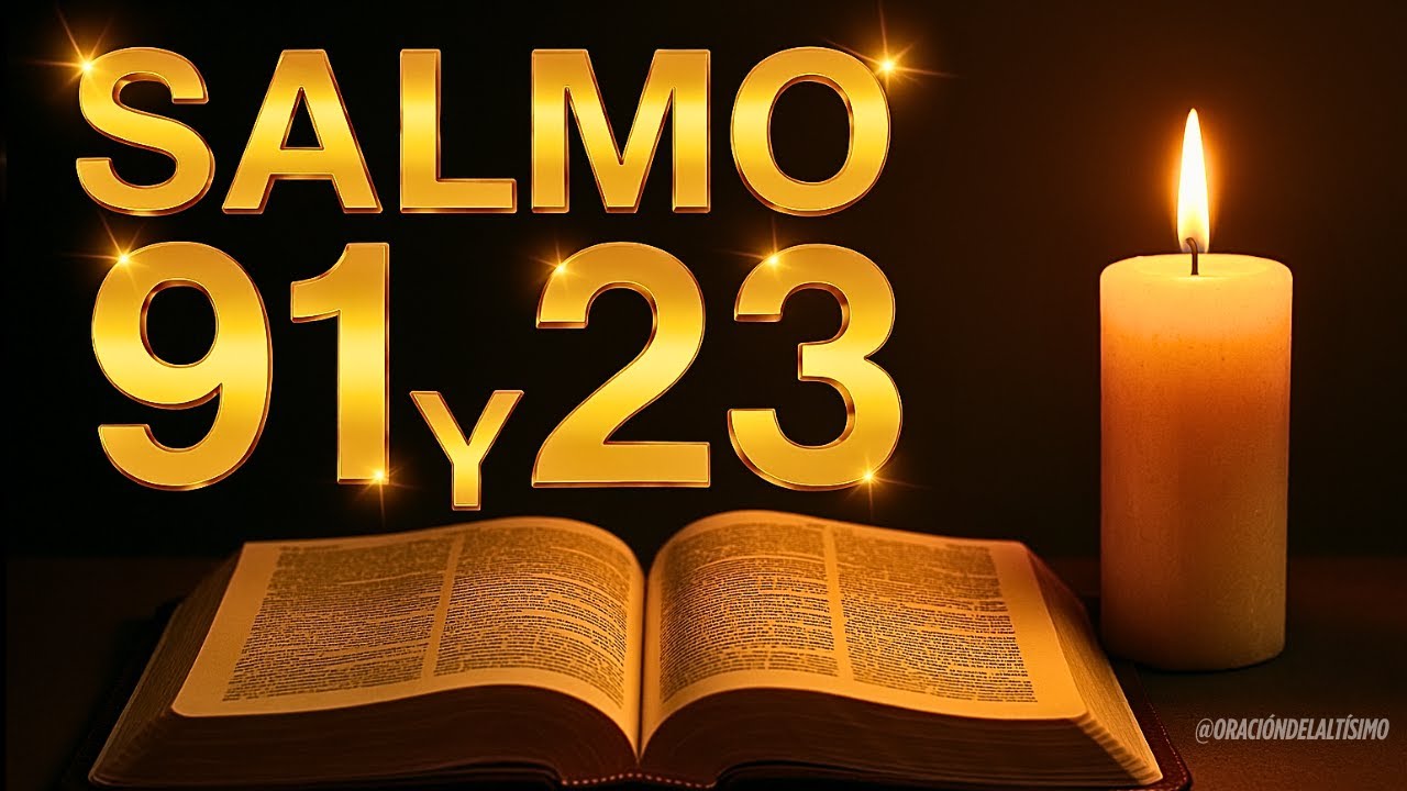 ORACIÓN del DÍA 07 de ENERO - SALMO 91 y SALMO 23 - Las dos ORACIONES MÁS PODEROSAS de la BIBLIA
