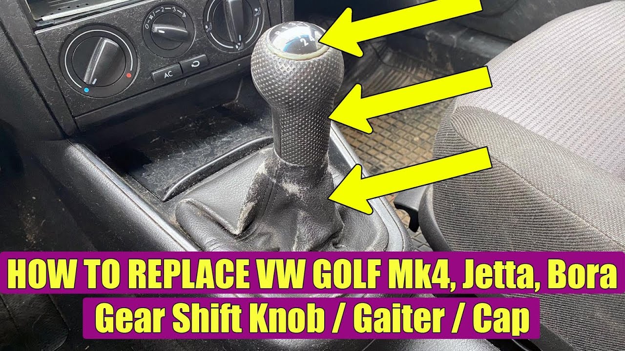 TUTORIAL: How to replace VW Golf Mk4, Jetta, Bora Gear Shift (boot) Knob, Gaiter and Cover