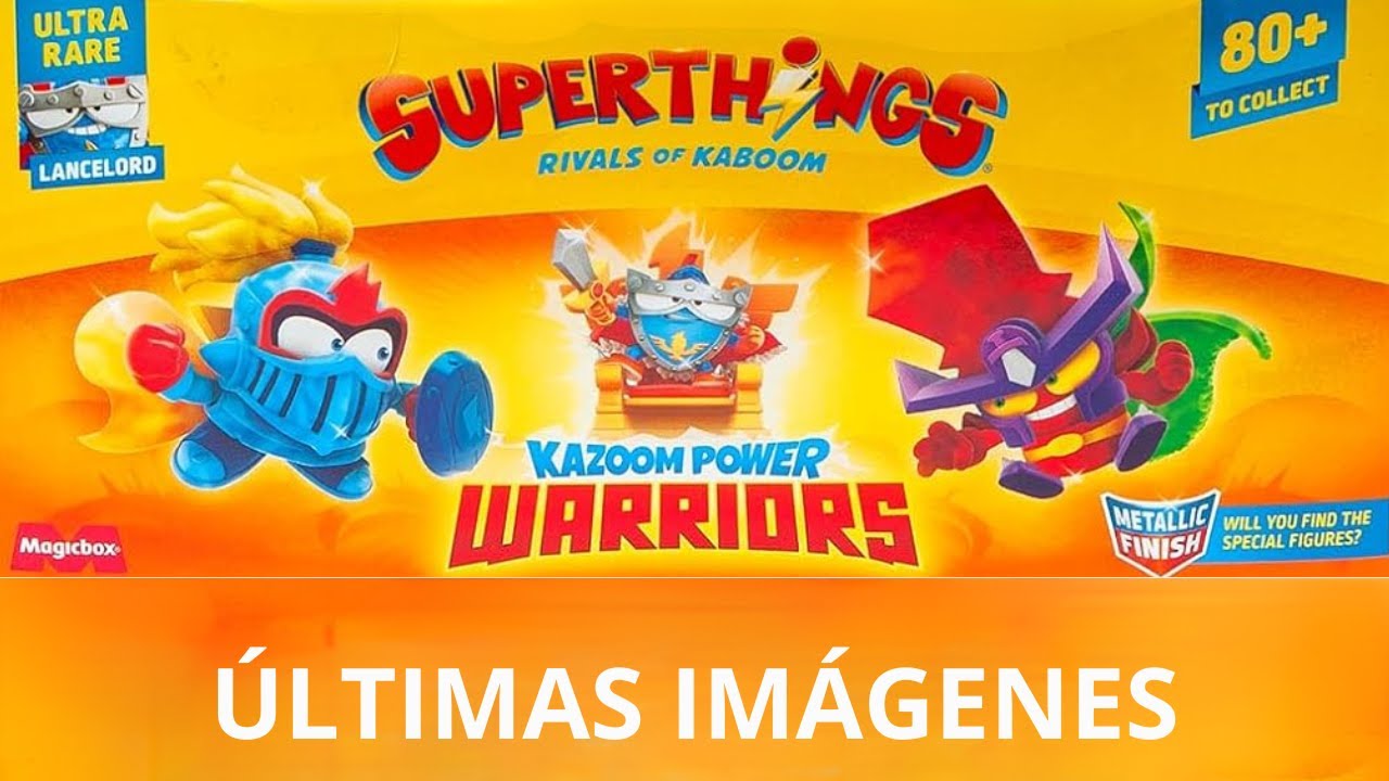 Superthings Kazoom Power Warriors /Últimas Imágenes/