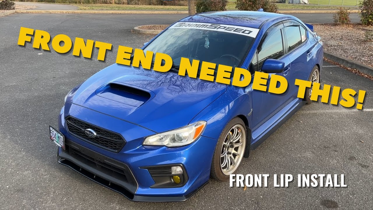 BRINGING BACK THE FRONT LIP ON THE WRX