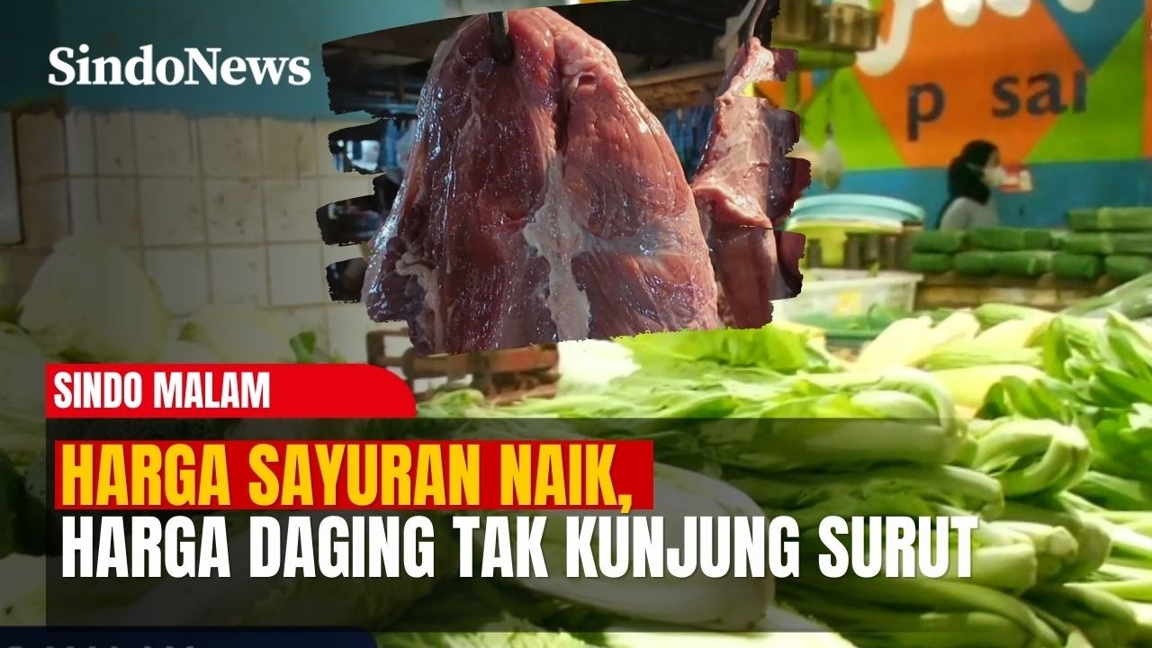 Cuaca Buruk Harga Naik, Sayuran Naik, Daging Masih Melambung| Sindo Malam | 1/03 |