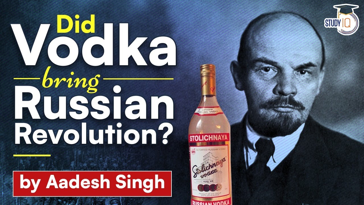 Did Vodka cause Russian Revolution? by Aadesh Singh | World History | General Studies | UPSC CSE