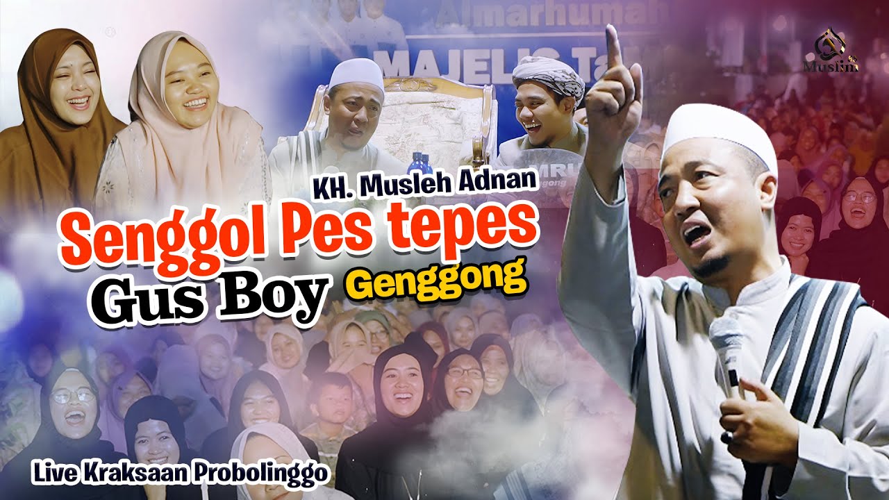 Pengajian Super lucu dan Seru KH. Musleh Adnan bersama Gus Boy  Panglima Tamru Genggong
