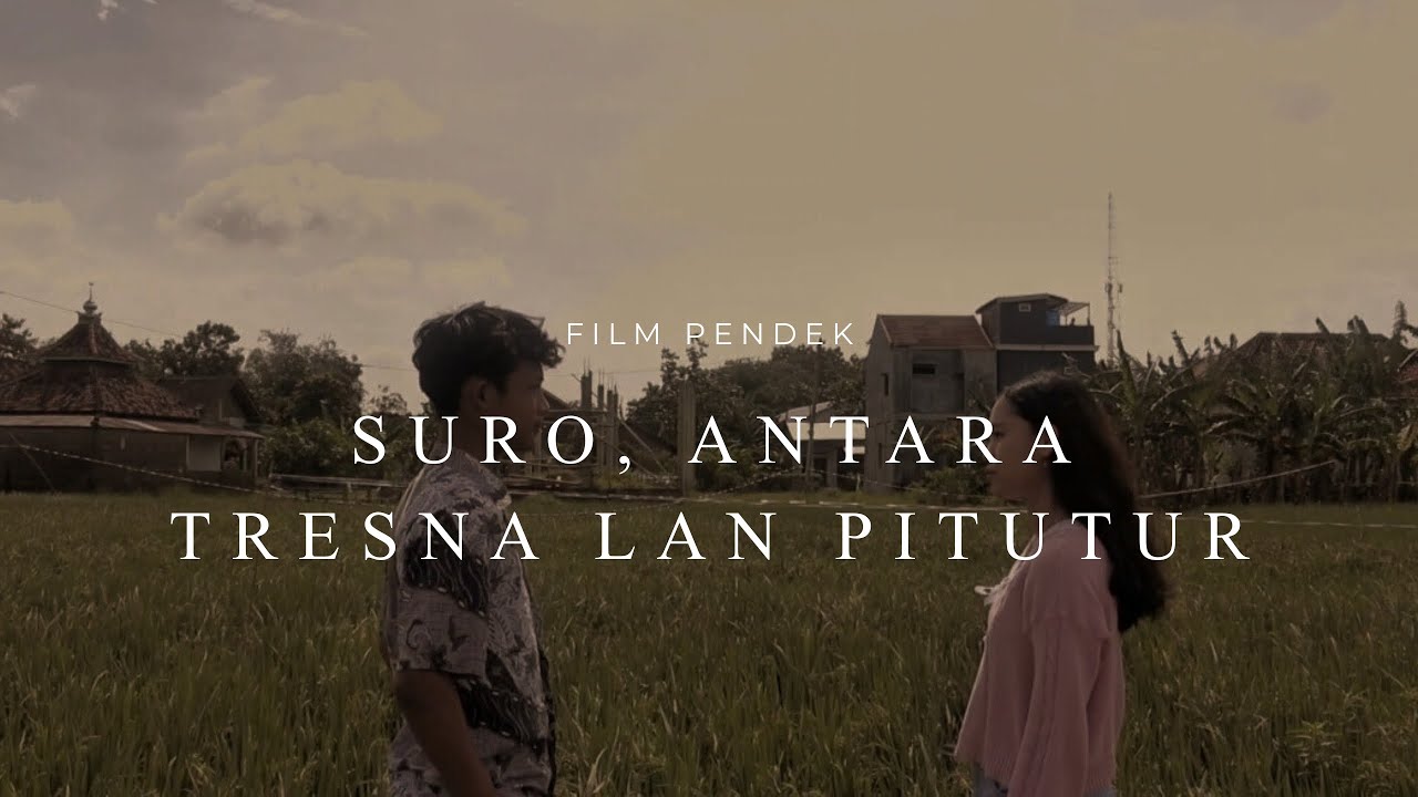 FILM PENDEK - SURO, ANTARA TRESNA LAN PITUTUR (2026) 