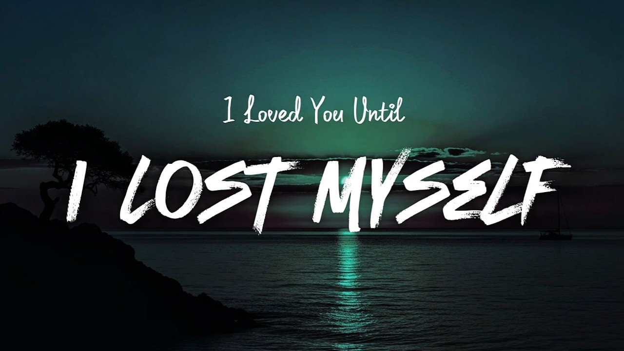 I Loved You Until I Lost Myself - Official Music Video
