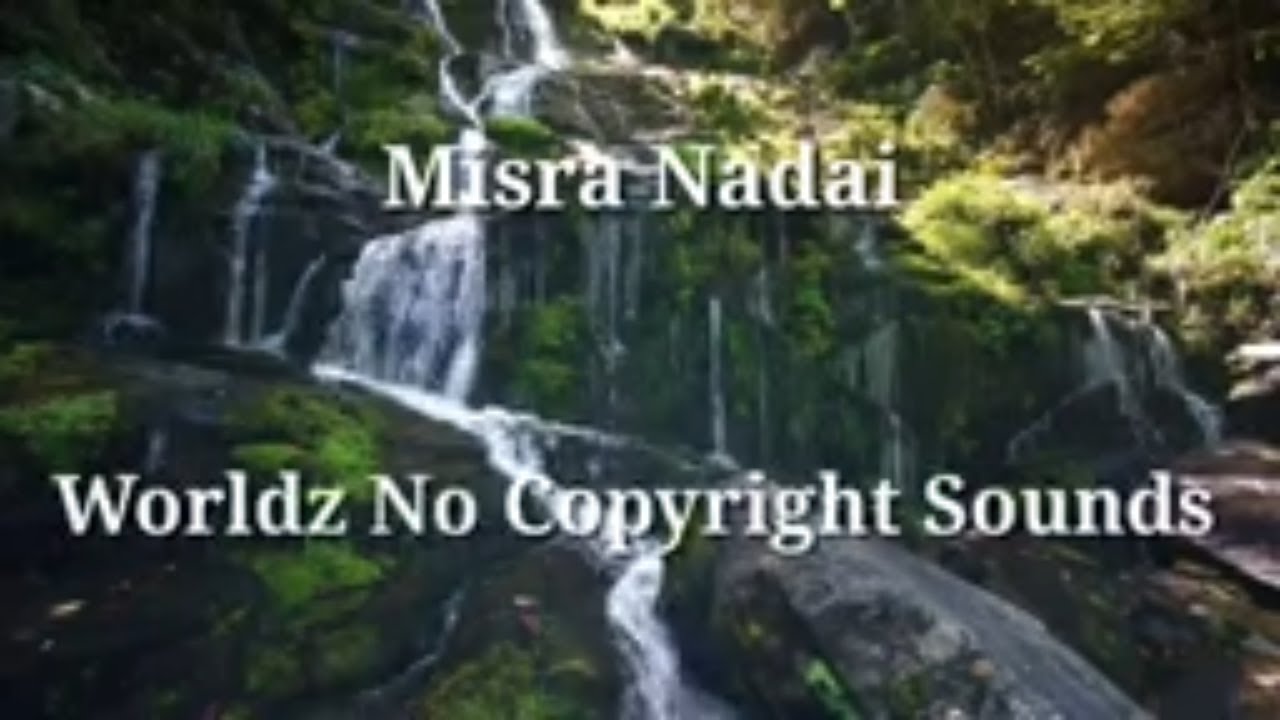 Misra Nadai 🎵 Worldz No Copyright Sounds 🎶