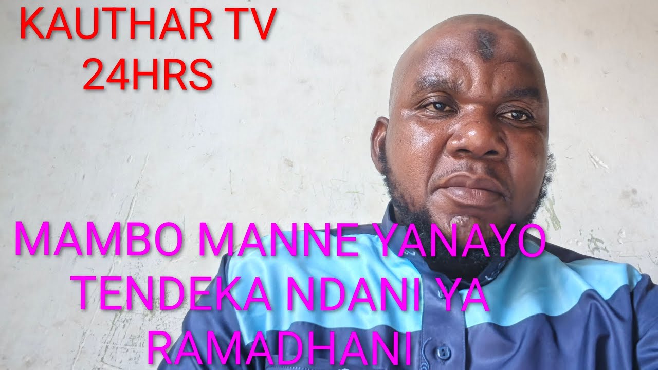 YAJUE MAMBO 4 MAZITO YANAYO TENDEKA KUANZIA MWEZI UNAPO ANZA WA RAMADHANI. 