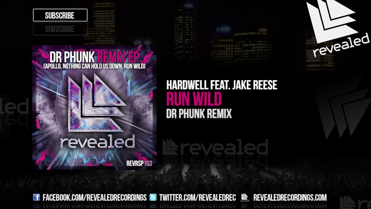 Hardwell feat. Jake Reese - Run Wild (Dr Phunk Remix) [OUT NOW!]