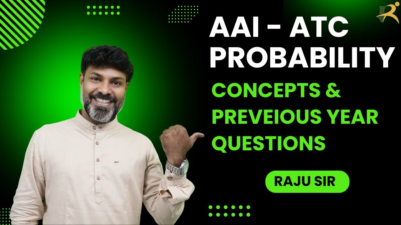 AAI- ATC 🔥🔥🔥 | PROBABILITY | IMPORTANT CONCEPTS  | PREVIOUS YEAR QUESTIONS | SOLVED | RAJU'S CLASSES
