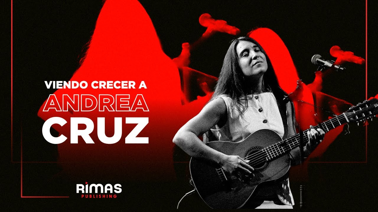 Viendo Crecer a Andrea Cruz