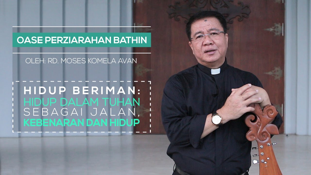 Oase Perziarahan Bathin oleh RD. Moses Komela Avan.