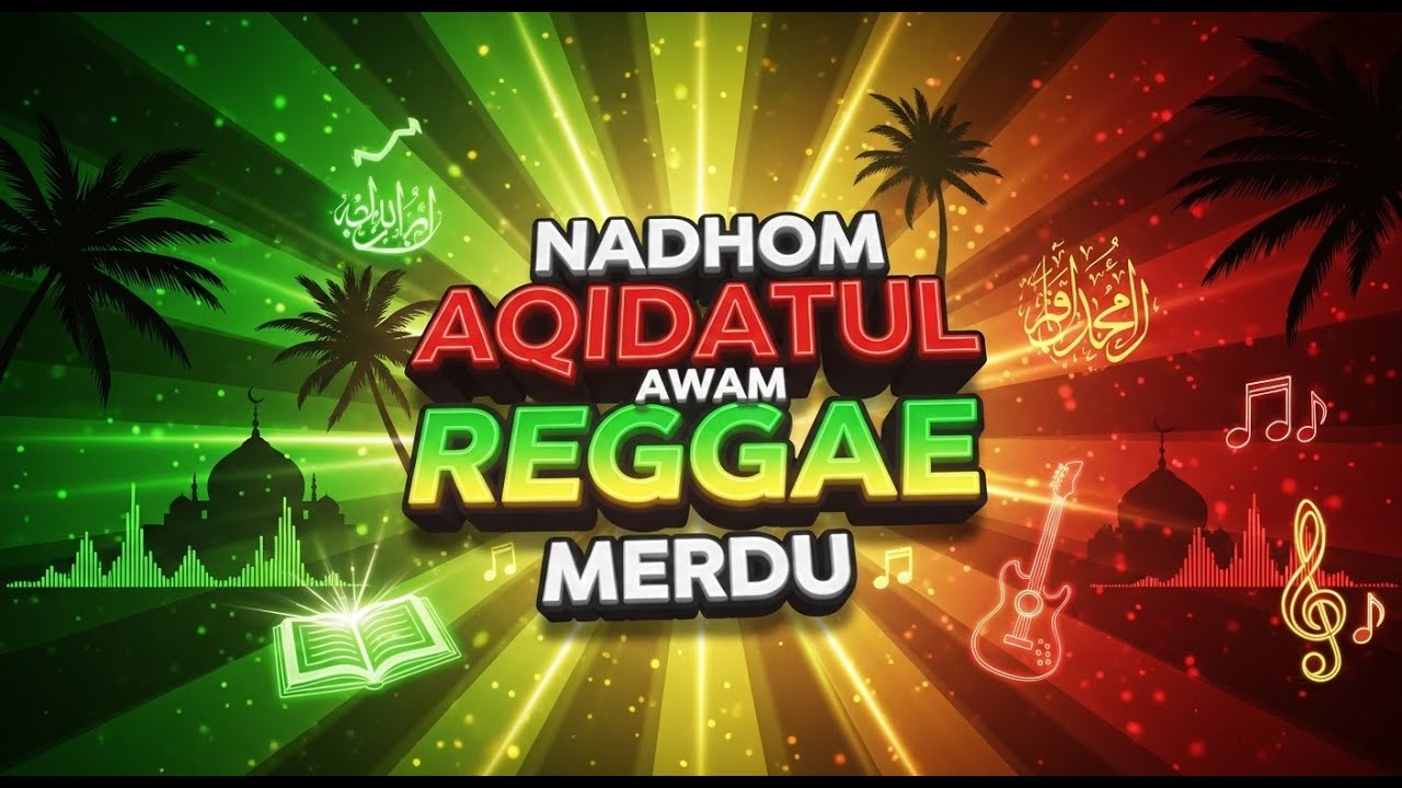 ☀️ Reggae Soul Islami | Nadhom Aqidatul Awam Versi Merdu