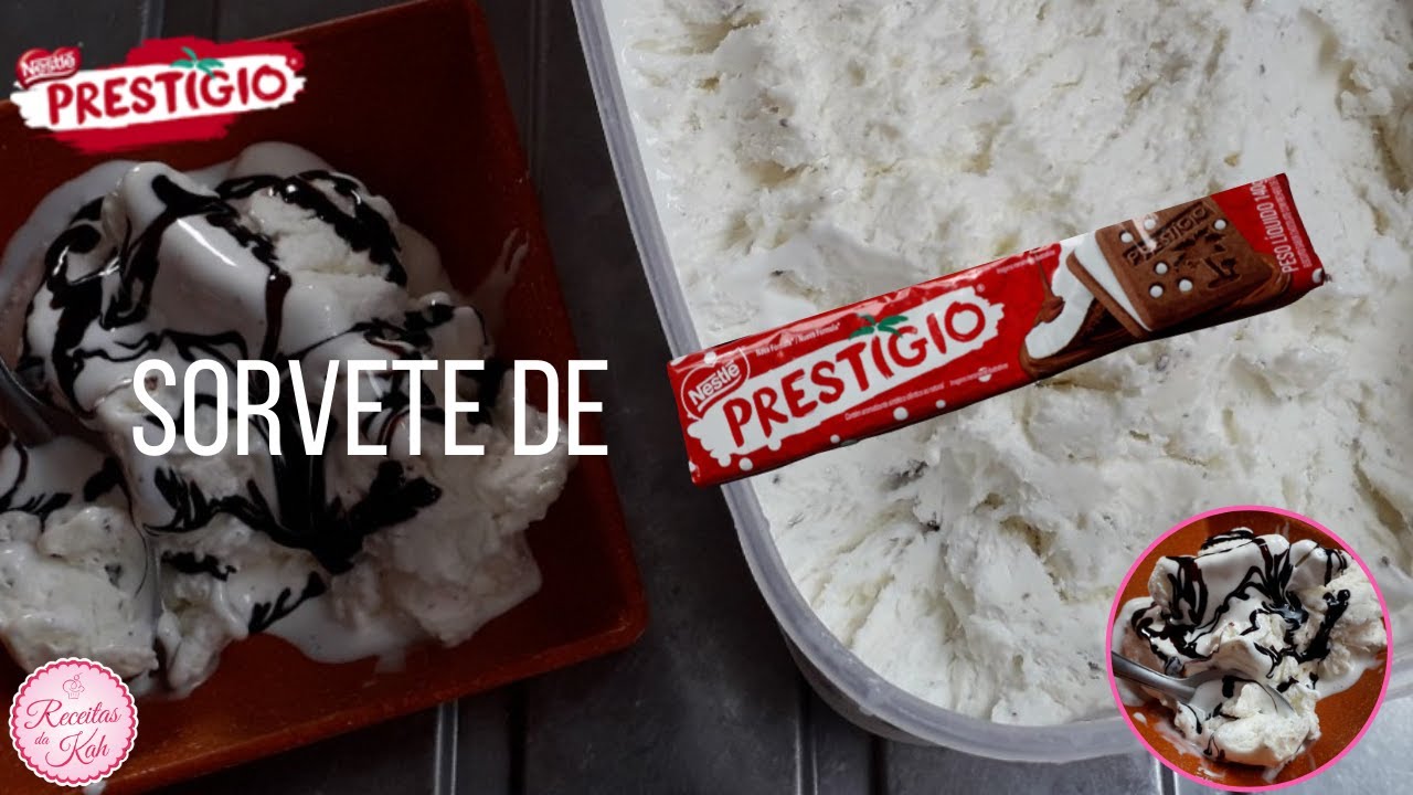 SORVETE CASEIRO DE PRESTÍGIO | Receitas Práticas Da Kah. 💗
