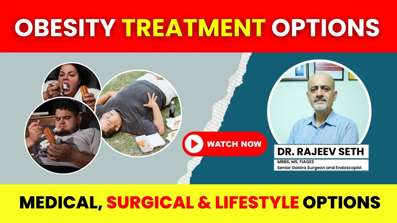 Obesity Treatment Options You Must Know | Weight Loss Made Easy || Dr Rajeev Seth #obesity