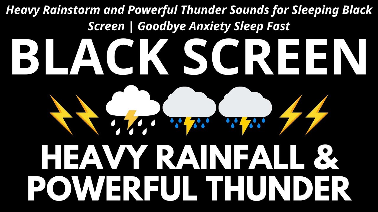 Heavy Rainstorm and Powerful Thunder Sounds for Sleeping Black Screen | Goodbye Anxiety Sleep Fast