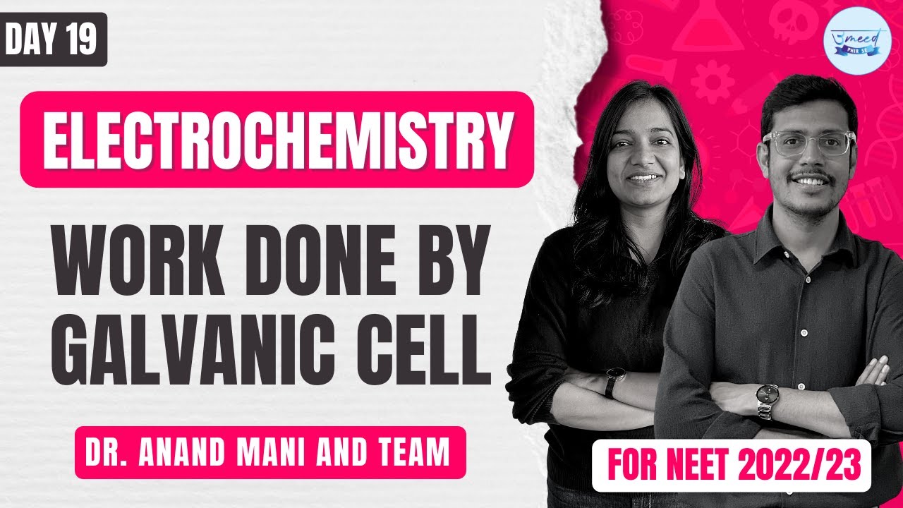 Electrochemistry | Work Done by Galvanic Cell | L3 | NEET 2022/23 | Chemistry | Shikha Bansal