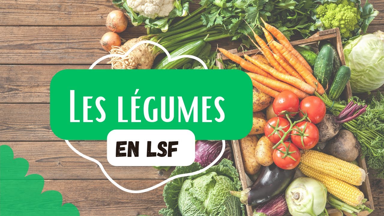 Les légumes en LSF