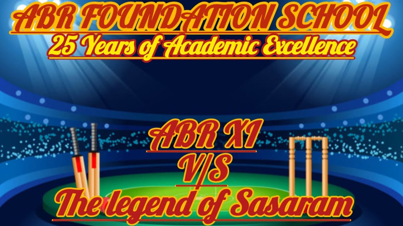 ABR XI V/S The Legend of Sasaram | ABR FOUNDATION SCHOOL | 