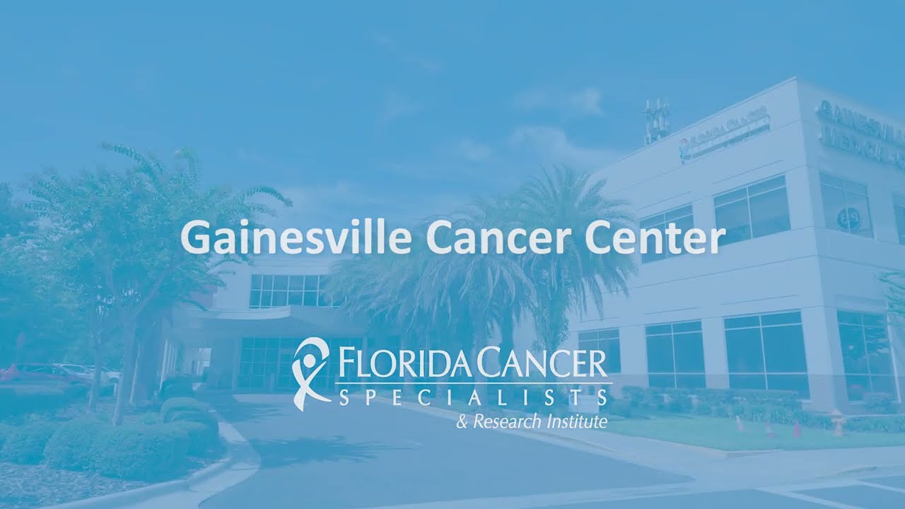Florida Cancer Specialists & Research Institute Gainesville Cancer Center