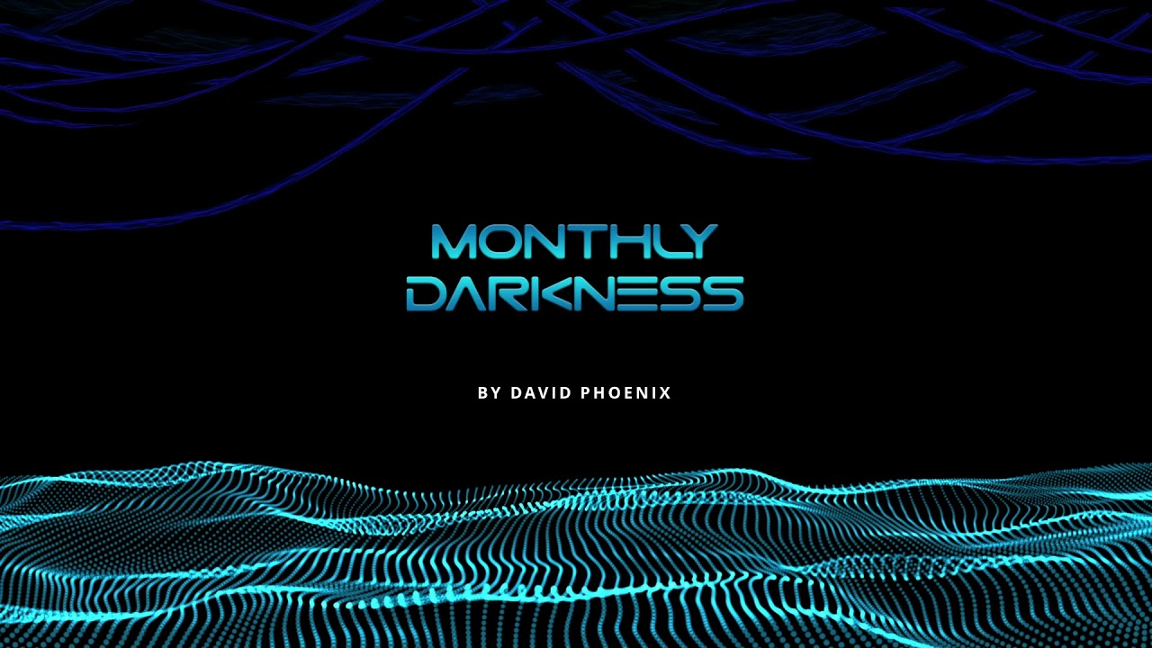 David Phoenix - Monthly Darkness #019