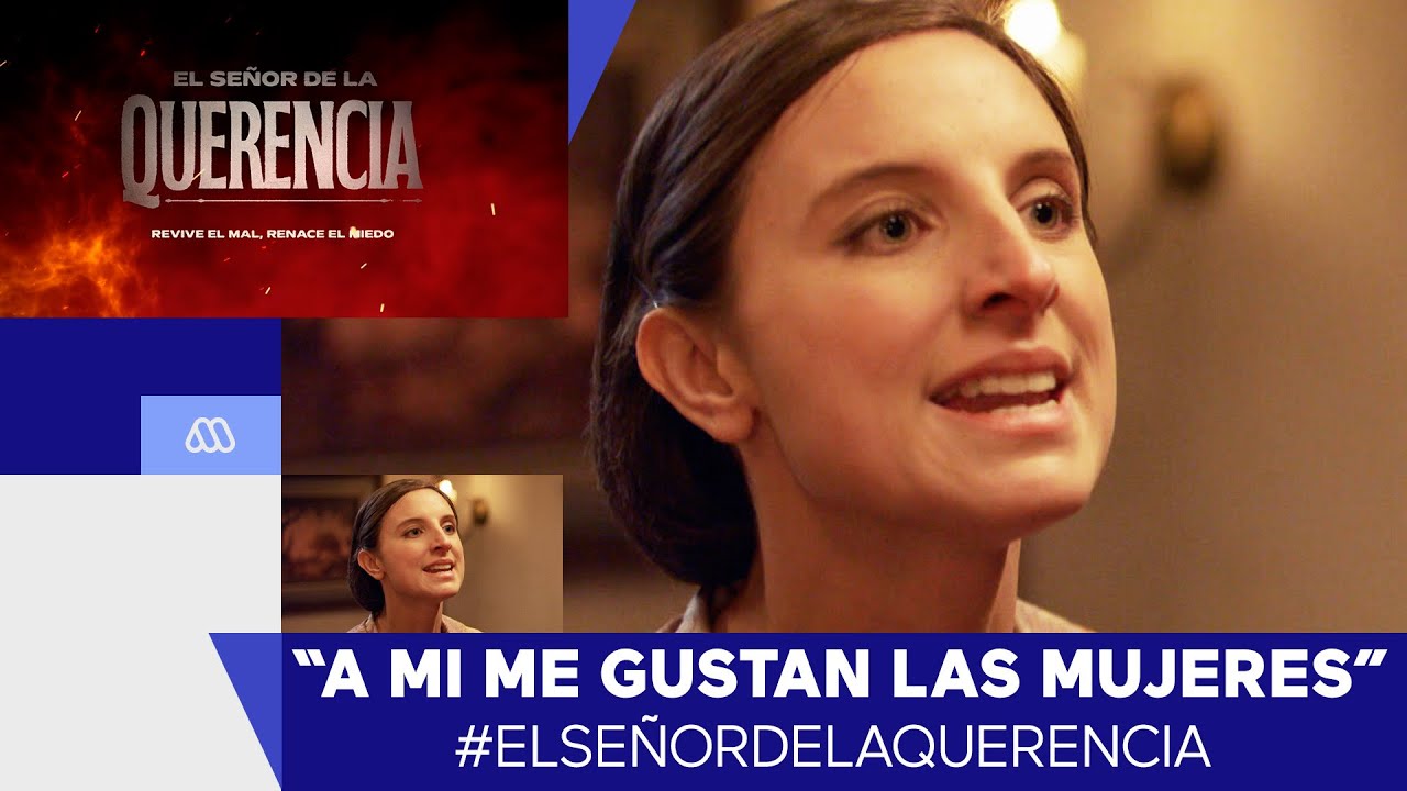 El Señor de la Querencia / Lucrecia confiesa que le gustan las mujeres